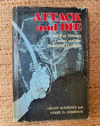 ATTACK AND DIE - A Book About 'civil War Military Tactics And The Southern Heritage' - 1982