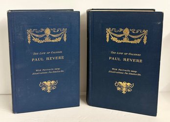 1909 & 1912 The Life Of Colonel Paul Revere Vol. 1 & 2