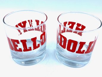 A Kitschy Campy Pair Of Hello Dolly Double Old Fashioned Glasses