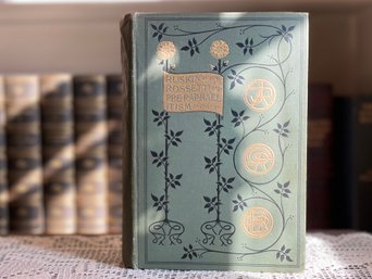 Exquisite Edition Of Ruskin: Rossetti: Preraphaelitism Papers 1854 To 1862 (1899)