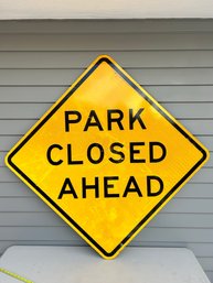 LARGE Park Closed Sign