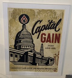 Original Hand Signed SHEPARD FAIREY Political SILKCREEEN- Titled 'Capital Gain'- NO SHIPPING