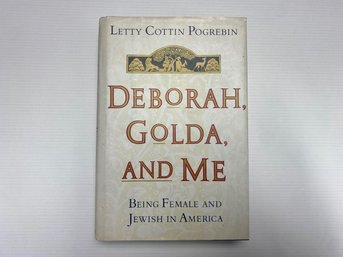 POGREBIN, Letty Cottin. DEBORAH, GOLDA AND ME. Author Signed Book.