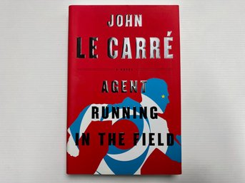LE CARRE, John. AGENT RUNNING IN THE FIELD. Author Signed Book.
