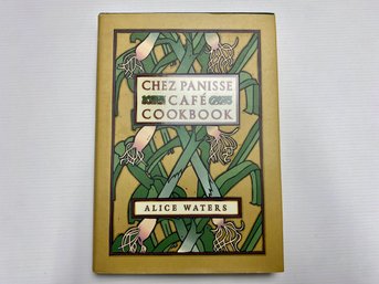 WATERS, Alice. CHEZ PANISSE CAFE COOKBOOK. Author Signed First Edtiion Book