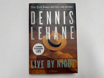 LEHANE, Dennis. LIVE BY NIGHT. Author Signed Book.