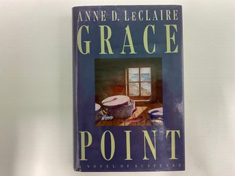 LECLAIRE, Anne D. GRACE POINT. Author Signed Book.