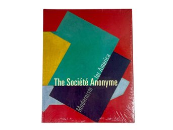 The Societe Anonyme : Modernism For America NEW In Shrink Wrap