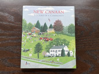 New Canaan: Texture Of A Community, 1950-2000 Hardcover Book