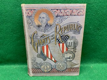 Antique Book 1895 Giants Of The Republic US Presidents Famous People. 708 Page Illustrated Hard Cover Book