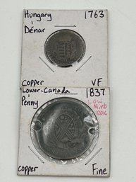 1837 Lower Canadian Large Penny And 1763 Hungarian Denar