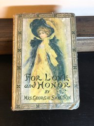 For Love And Honor By Mrs. Georgie Sheldon 1888!