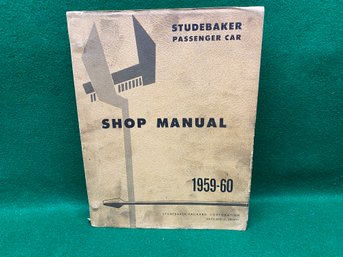 Vintage 1959-60 Studebaker Passenger Car Shop Manual. Section Tabs And Illustrated.