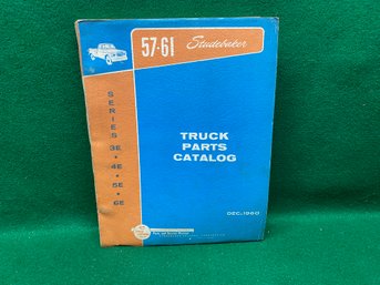 Vintage 57-61 Studebaker Truck Parts Catalog. Series 3E, 4E, 5E, 6E. Illustrated.