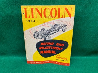 Vintage 1954 Lincoln Repair And Adjustment Manual. Lincoln Mercury Division. 360 Illustrated Pages.