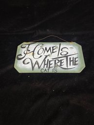 Home Is Where The Cat Is Sign