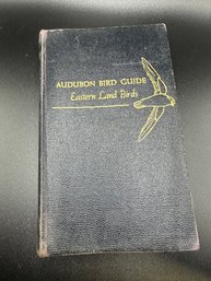 Audubon Bird Guide ~ First Edition ~ 1946 ~ Eastern Land Birds