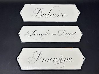 Three Great Tin Signs: Believe, Laugh Out Loud & Imagine