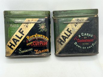 Pair Of Antique HALF AND HALF TOBACCO Tins With Tax Stamps- Circa 1920s