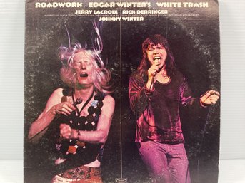 Edgar Winters White Trash ~  Roadwork W/ Johnny  Winter, Rick Derringer & Jerry LaCroix On Epic Records