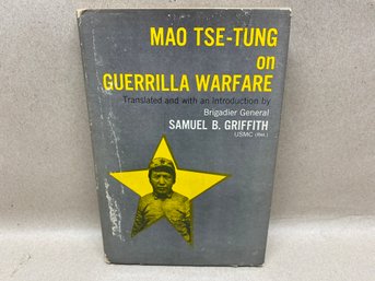 Mao Tse-Tung On Guerrilla Warfare. Samuel B. Griffith (USMC). First Edition 114 Page HC Book In DJ Publ. 1961.