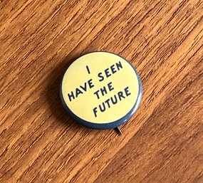 1939 NY Worlds Fair GM Futurama 'I Have Seen The Future' Pin