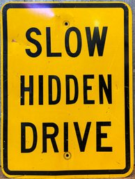 Slow Hidden Drive Road Sign