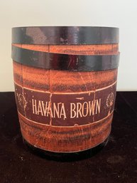 Havana Brown Barrel