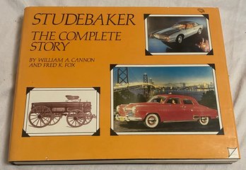 Studebaker The Complete Story By William Cannon And Fred Fox