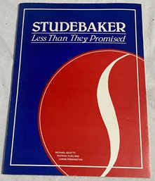 Signed Copy Of 'Studebaker Less Than They Promised' By Michael Beatty, Patrick Furlong And Loren Pennington