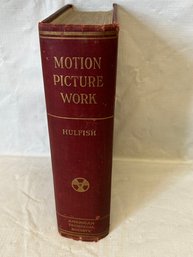 Rare Antique 1915 MOTION PICTURE WORK- Early Days Of Cinema/ Silent Film