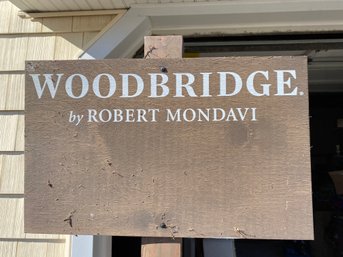 Woodbridge By Robert Mondavi Wooden Sign