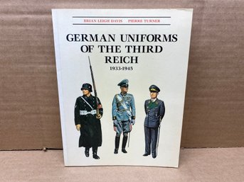 German Uniforms Of The Third Reich 1933 - 1945. 222 Page Illustrated Soft Cover Book. Yes Shipping.