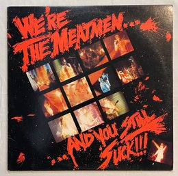 The Meatmen - We're The Meatmen... And You Still Suck!! Carol1368 VG
