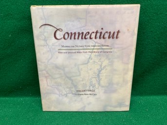 Connecticut. Mapping The Nutmeg State Through History. By Vincent Virga. Signed By Author. Yes Shipping.