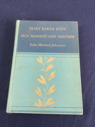 Mary Baker Eddy: Her Mission And Triumph Book #9