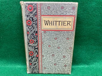 Whittier. The Poetical Works Of John Greenleaf Whittier. Antique 344 Page Illustrated HC Book Published 1889.