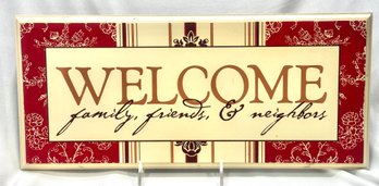 Welcome Family Friends And Neighbors Decorative Sign