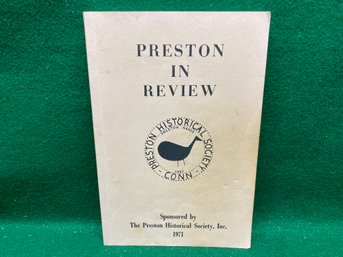 Preston, Connecticut In Review. Preston Historical Society. 185 Page Illustrated Soft Cover Book. Yes Shipping