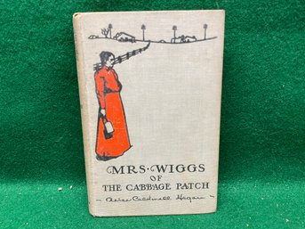 Antique Children's Book. Mrs. Wiggs Of The Cabbage Patch. By Alice Caldwell Hegan. 153 Page Hard Cover Book.