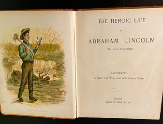 1900 The Heroic Life Of Abraham Lincoln With Black & White And Colored Plates.