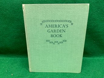 America's Garden Book. J. And L. Bush-Brown. 752 Page Illustrated Hard Cover Book Published In 1958.