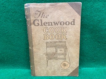 The Glenwood Cook Book. 106 Page Illustrated Soft Cover Cook Book Published In 1928. In Good Condition.