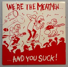 The Meatmen - We're The Meatmen And You Suck! GRLP001 EX
