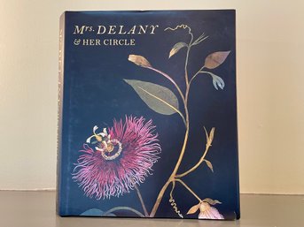 Mrs. Delany & Her Circle By Mark Laird & Alicia Weisberg-Roberts (2009) Exquisite!