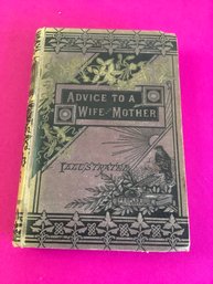 Advice To A Wife And Mother Book #6