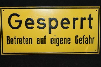 Old 1960s German Enter At Your Own Peril Metal Sign