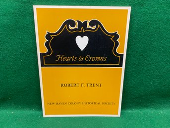 Hearts & Crowns. By Robert Trent. Antique Chairs. New Haven Historical Society. 101 Page ILL SC Book (1977).