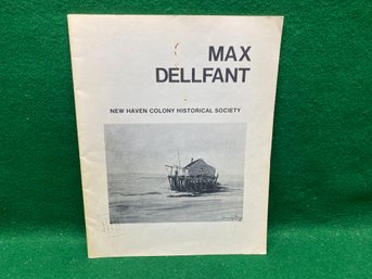 Max Dellfant. New Haven Historical Society. Illustrated Soft Cover Published In 1975. Yes Shipping.