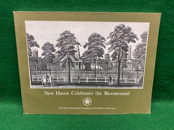 New Haven Celebrates The Bicentennial. 148 Page Illustrated Soft Cover Book. Published In 1976. Yes Shipping.